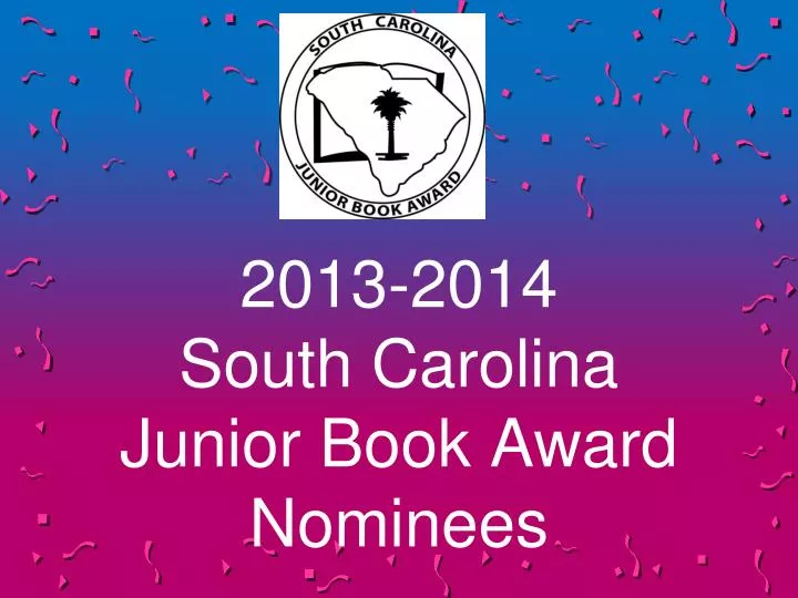2013 2014 south carolina junior book award nominees
