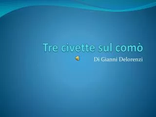 tre civette sul com