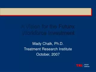 A Vision for the Future: Workforce Investment