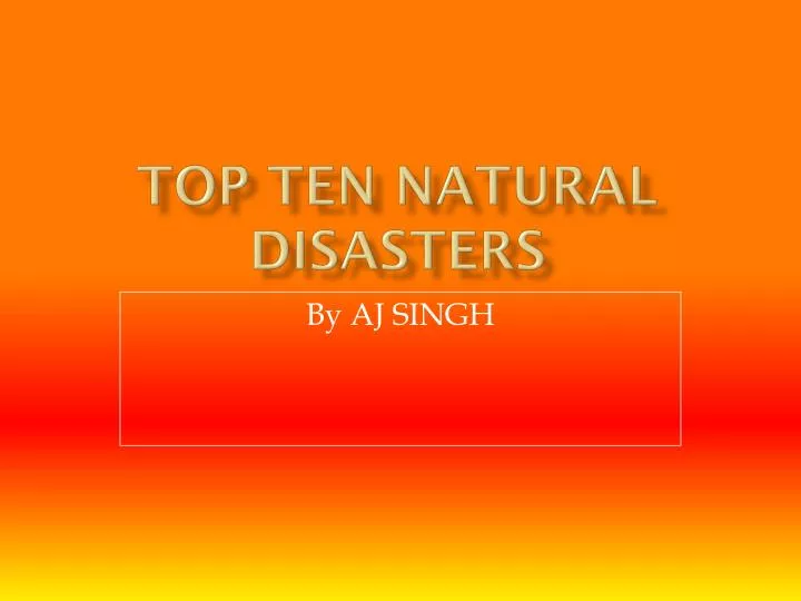 top ten natural disasters