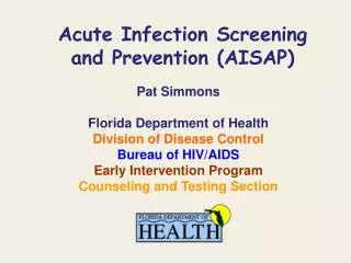Acute Infection Screening and Prevention (AISAP)