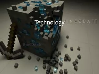 Technology