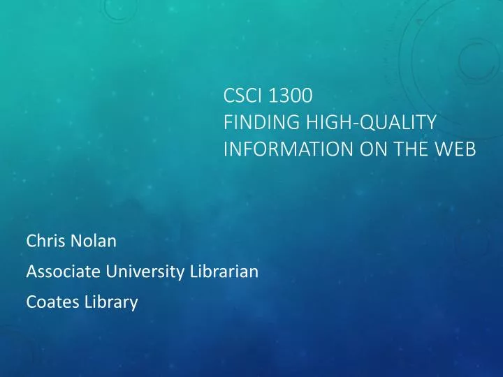 csci 1300 finding high quality information on the web