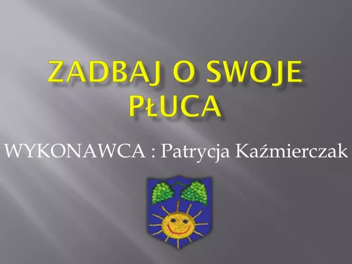 zadbaj o swoje p uca