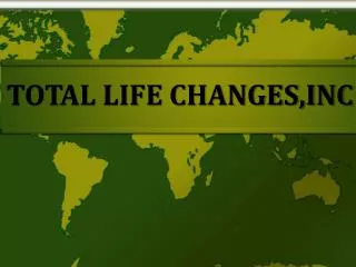 TOTAL LIFE CHANGES,INC