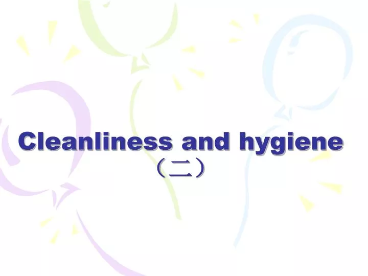 cleanliness and hygiene