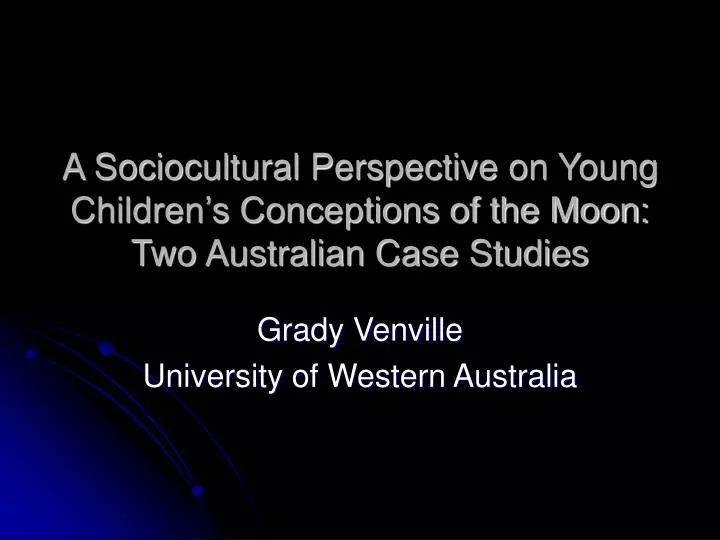 a sociocultural perspective on young children s conceptions of the moon two australian case studies