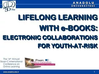 L I FELONG LEARN I NG W I TH e -BOOKS: ELECTRON I C COLLABORAT I ONS FOR YOUTH-AT-RISK