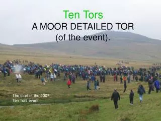 Ten Tors A MOOR DETAILED TOR (of the event).