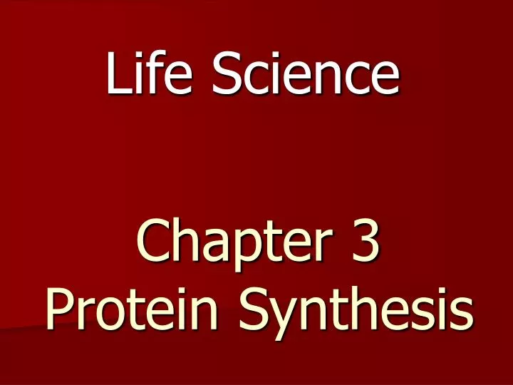 chapter 3 protein synthesis
