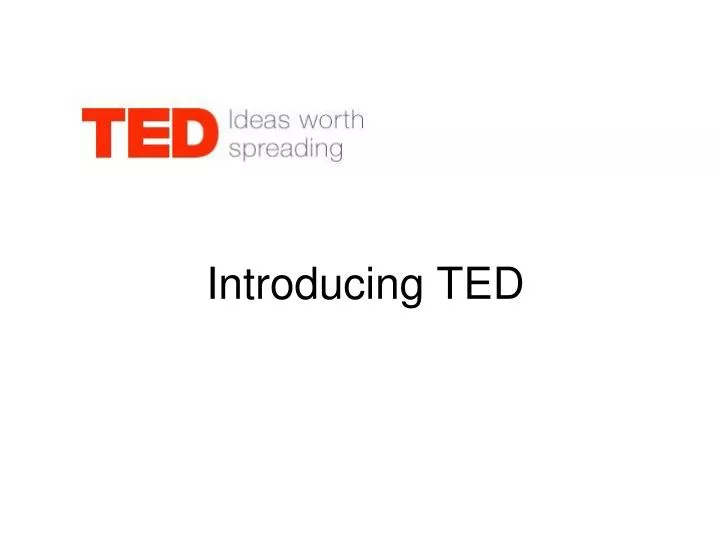 introducing ted
