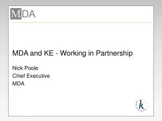 MDA and KE - Working in Partnership