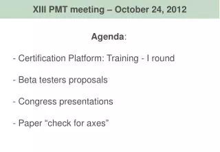 Agenda : Certification Platform: Training - I round Beta testers proposals