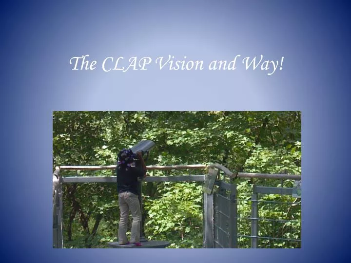 the clap vision and way