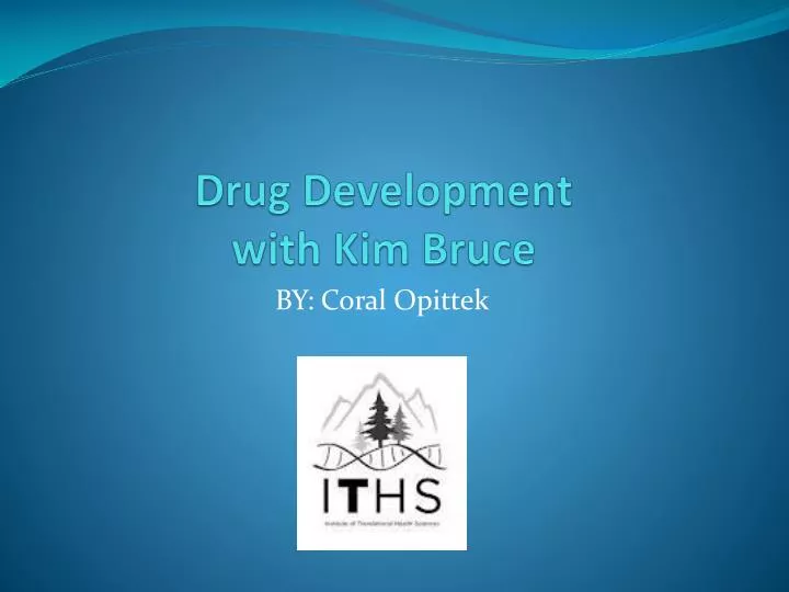 drug development with kim bruce
