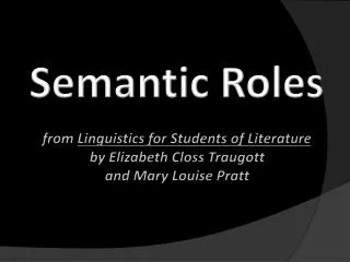 Semantic Roles from Linguistics for Students of Literature by Elizabeth Closs Traugott