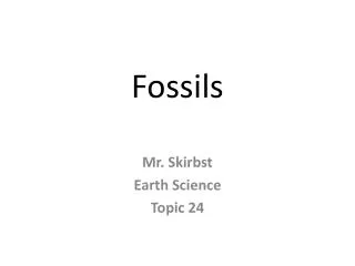 Fossils