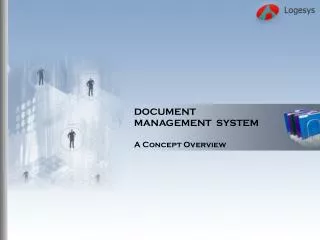 DOCUMENT MANAGEMENT SYSTEM A Concept Overview