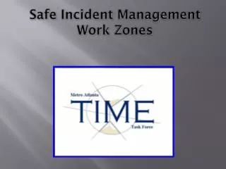 Safe Incident Management Work Zones