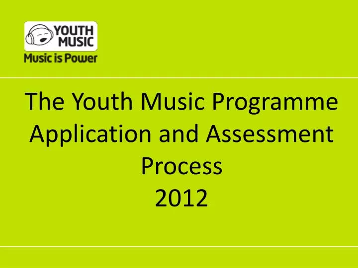 the youth music programme application and assessment process 2012