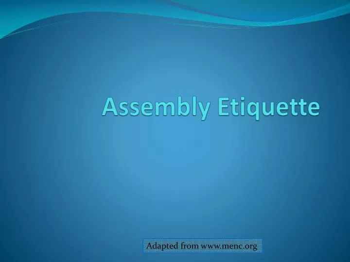 assembly etiquette