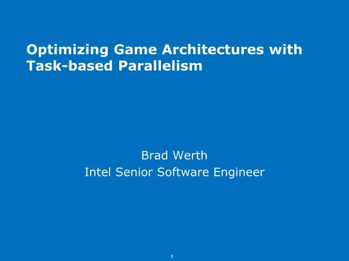 optimizing game architectures with task based parallelism