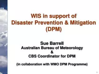 WIS in support of Disaster Prevention &amp; Mitigation (DPM)