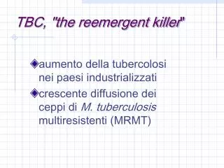 tbc the reemergent killer