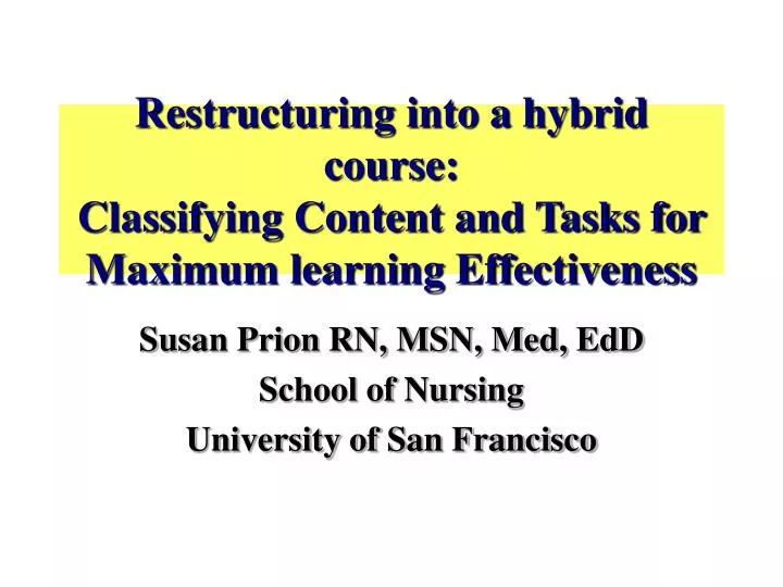 restructuring into a hybrid course classifying content and tasks for maximum learning effectiveness