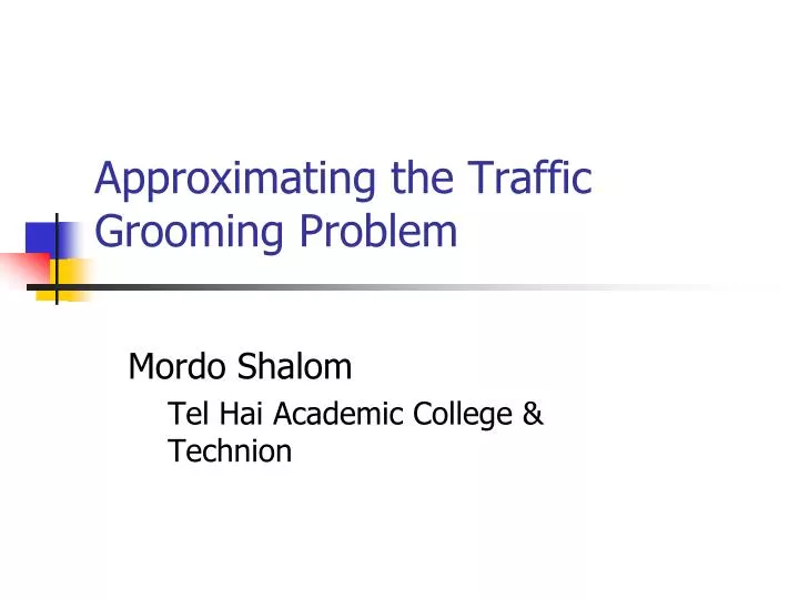 approximating the traffic grooming problem