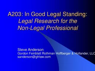 A203: In Good Legal Standing: Legal Research for the Non-Legal Professional