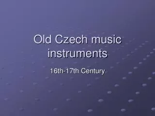 Old Czech music instruments