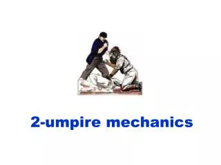 2-umpire mechanics