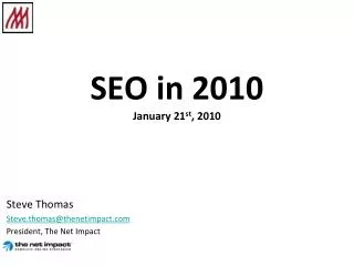 SEO in 2010 January 21 st , 2010