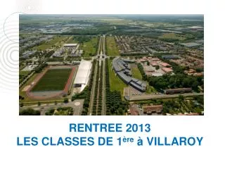 rentree 2013 les classes de 1 re villaroy