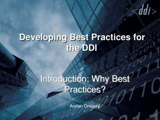 Developing Best Practices for the DDI