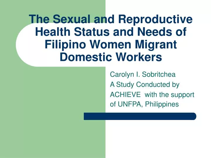 the sexual and reproductive health status and needs of filipino women migrant domestic workers