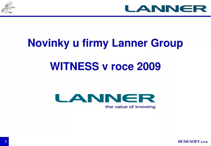 novinky u firmy lanner group witness v roce 2009