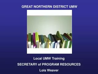 GREAT NORTHERN DISTRICT UMW