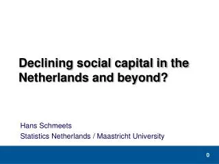 Declining social capital in the Netherlands and beyond?