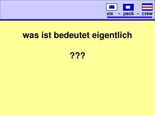 was ist bedeutet eigentlich