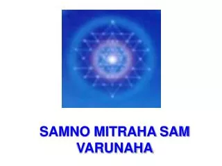 samno mitraha sam varunaha