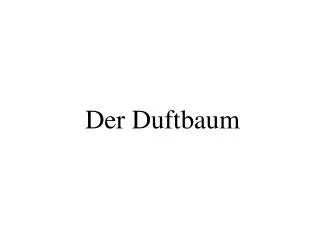 der duftbaum