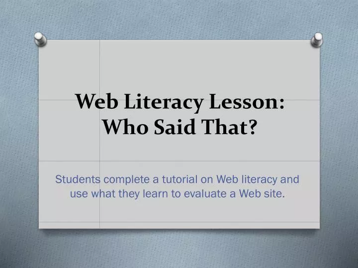 web literacy lesson who said that
