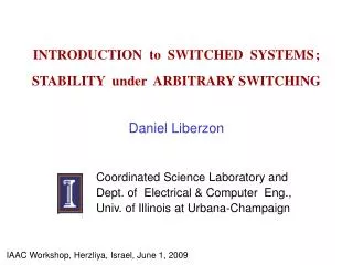 INTRODUCTION to SWITCHED SYSTEMS ; STABILITY under ARBITRARY SWITCHING
