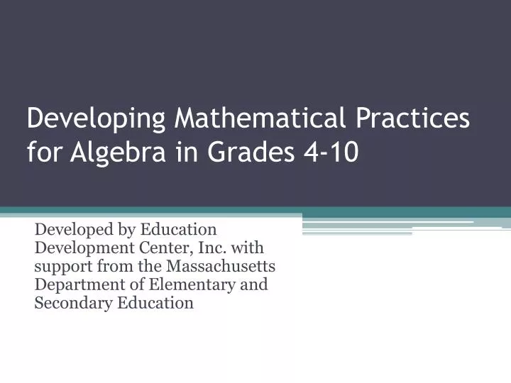developing mathematical practices for algebra in grades 4 10