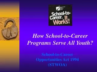 How School-to-Career Programs Serve All Youth?