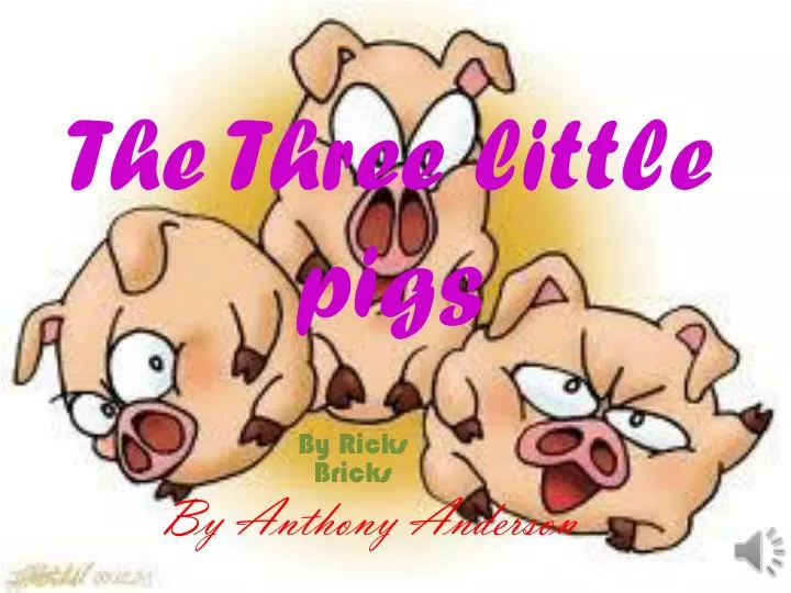 the three little pigs