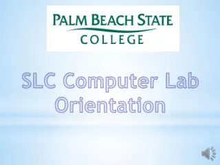 SLC Computer Lab Orientation