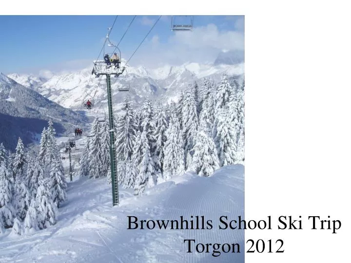 brownhills school ski trip torgon 2012